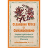 Cleansing Rites of Curanderismo: Limpias Espirituales of Ancient Mesoamerican Shamans
