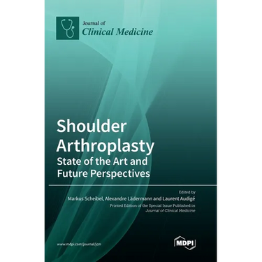 Shoulder Arthroplasty: State of the Art and Future Perspectives