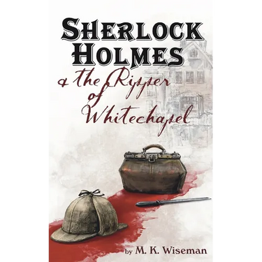 Sherlock Holmes & the Ripper of Whitechapel