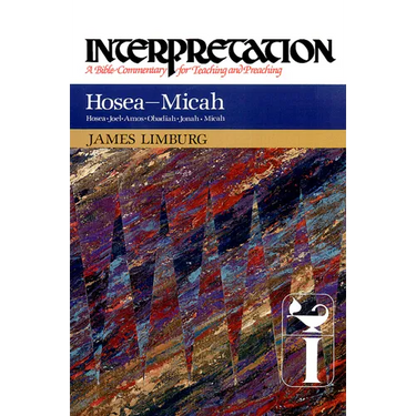 Hosea--Micah: Interpretation: A Bible Commentary for Teaching and Preaching