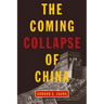 The Coming Collapse of China