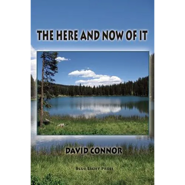 The Here and Now of It