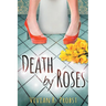 Death by Roses