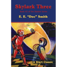 Skylark Three: Book #2 of the Skylark Series