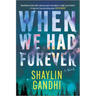 When We Had Forever