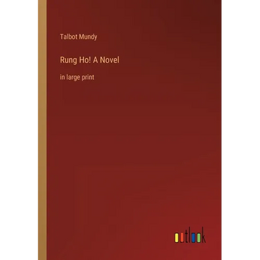 Rung Ho! A Novel: in large print
