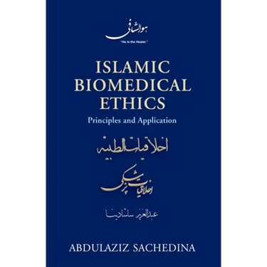 Islamic Biomedical Ethics: Principles and Application