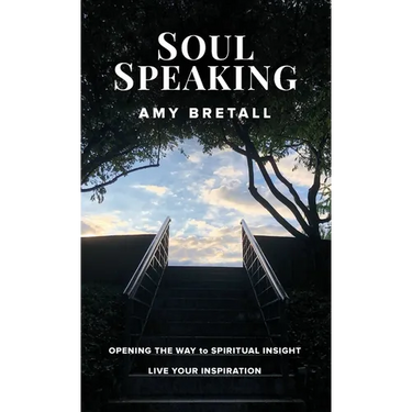 Soul Speaking: Opening The Way to Spiritual Insight