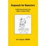 Hogwash for Hamsters: A Light-Hearted Look at the Hobby of Amateur Radio