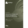 Advances in Design and Disaster Mitigation of Engineering Structures