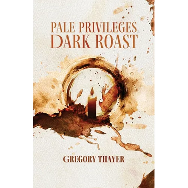Pale Privileges, Dark Roast