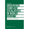 Observing Conflict Escalation in World Society: Ukraine's Maidan and Mali's Breakup