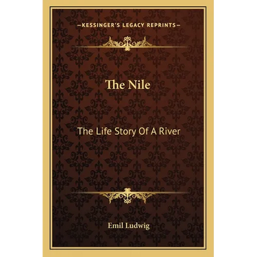 The Nile: The Life Story Of A River