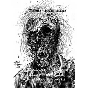 Time for the Dead: Zombies - A Love Story