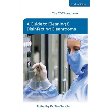 The CDC Handbook: A Guide to Cleaning and Disinfecting Cleanrooms