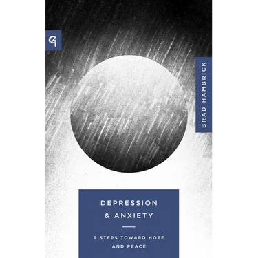 Depression and Anxiety: 9 Steps Toward Hope and Peace