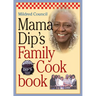 Mama Dip's Family Cookbook