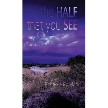 The Half That You See