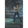 One-Bullet Dilemma: A light sci-fi psychological drama