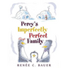 Percy's Imperfectly Perfect Family