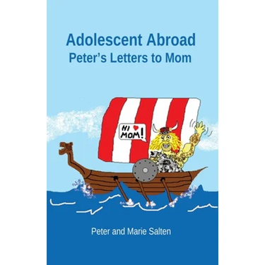Adolescent Abroad: Peter's Letters to Mom