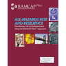 All-Hazards Risk and Resilience: Prioritizing Critical Infrastructure Using the RAMCAP Plus Approach