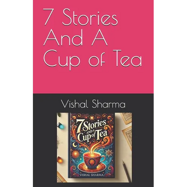 7 Stories And A Cup Of Tea