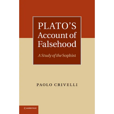 Plato's Account of Falsehood: A Study of the Sophist
