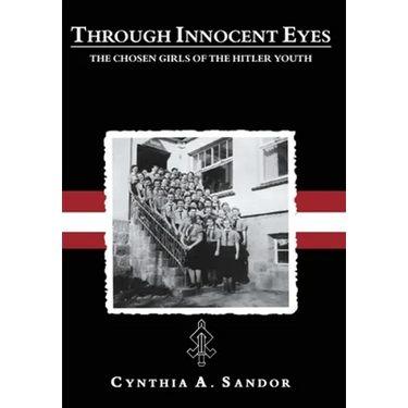 Through Innocent Eyes: The Chosen Girls of the Hitler Youth