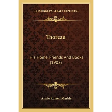 Thoreau: His Home, Friends And Books (1902)