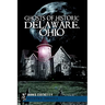 Ghosts of Historic Delaware, Ohio