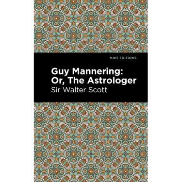 Guy Mannering; Or, the Astrologer