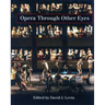 Opera Through Other Eyes