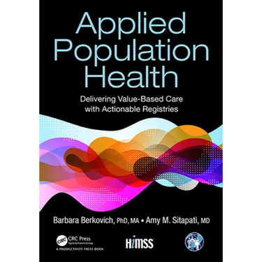 Applied Population Health: Delivering Value-Based Care with Actionable Registries