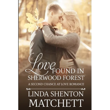 Love Found in Sherwood Forest: A Second Chance at Love