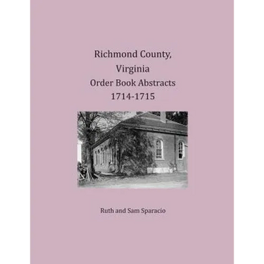Richmond County, Virginia Order Book Abstracts 1714-1715