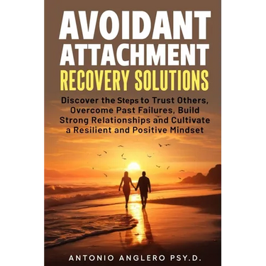 Avoidant Attachment Recovery Solutions