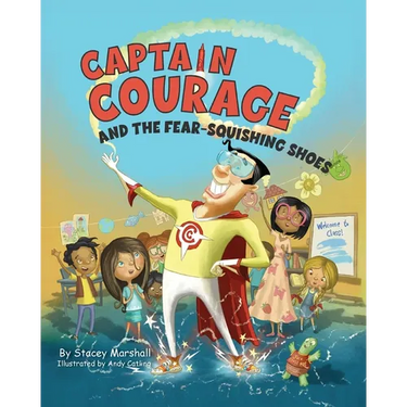 Captain Courage and the Fear-Squishing Shoes