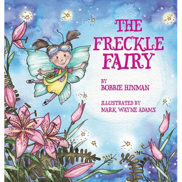 The Freckle Fairy: Winner of 7 Children's Picture Book Awards: Have I Been Kissed by a Fairy?