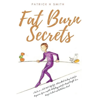 Fat Burn Secrets: 2 Books in 1, Keto Diet Lifestyle, Intermittent Fasting Guide for Beginners: Your complete Autophagy guide for Rapid W