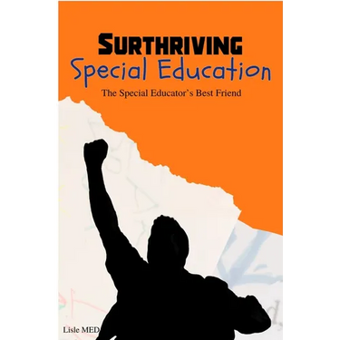 Surthriving Special Education: The Special Educator's Best Friend