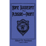 Home Taxidermy For Pleasure And Profit (Legacy Edition): A Classic Manual On Traditional Animal Stuffing and Display Techniques And Preservation Metho