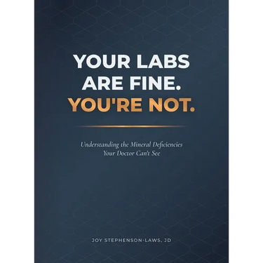 Your Labs Are Fine. You're Not.: Understanding the Mineral Deficiencies Your Doctor Can't See
