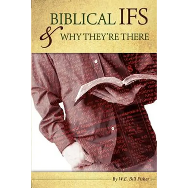 Biblical IF'S & Why They're There