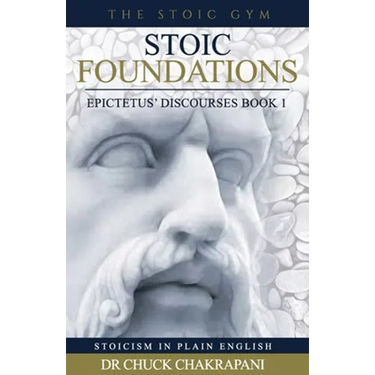 Stoic Foundations: Epictetus' Discourses Book 1