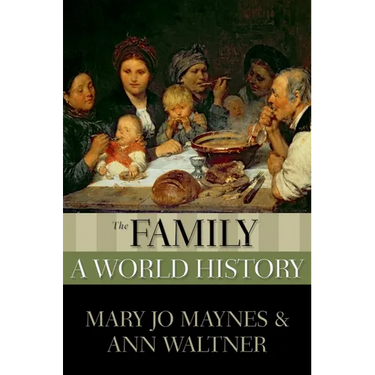 The Family: A World History