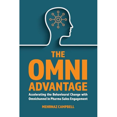 The Omni Advantage: Accelerating the Behavioural Change with Omnichannel in Pharma Sales Engagement