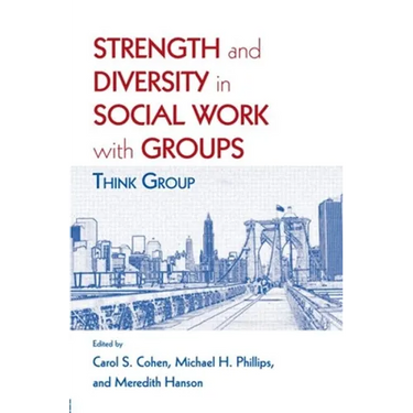 Strength and Diversity in Social Work with Groups: Think Group