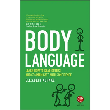 Body Language: Learn How to Read Others and Communicate with Confidence