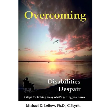 Overcoming Disabilities Despair: 9 steps for talking away what's getting you down